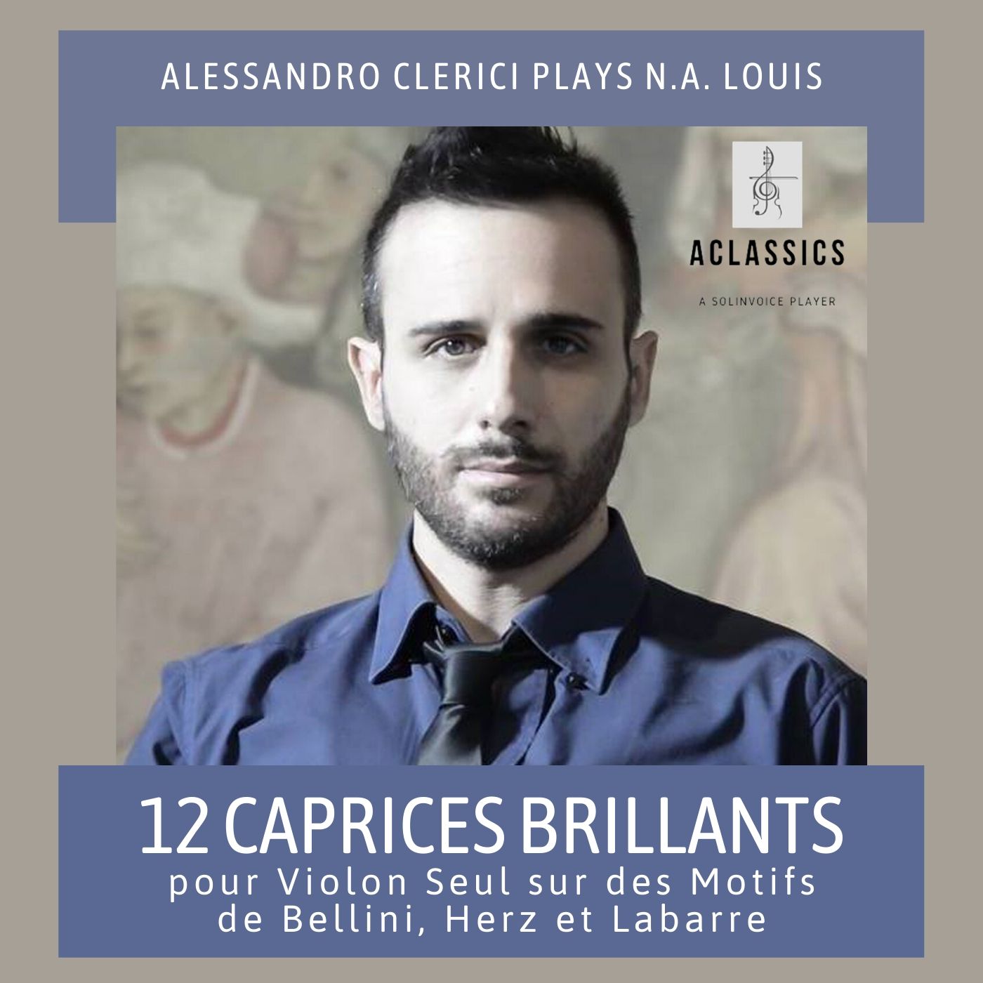 12 Caprices Brillantes pour Violon Seul sur des Motifs de Bellini, Herz et Labarre